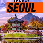 31 Things To Do In Seoul