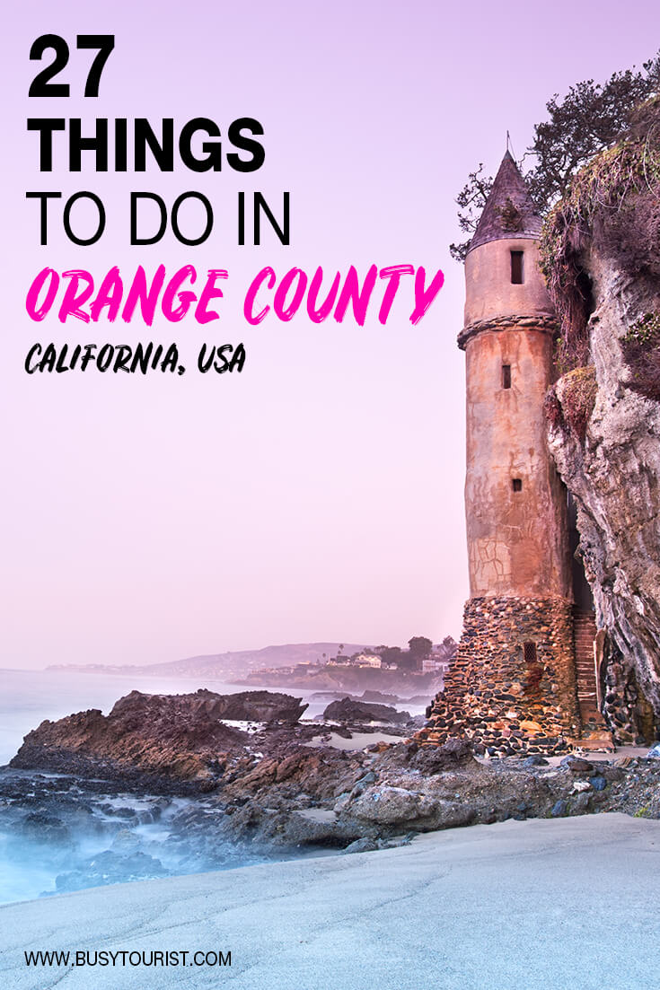 27 Fun Things To Do In Orange County (CA) Attractions & Activities