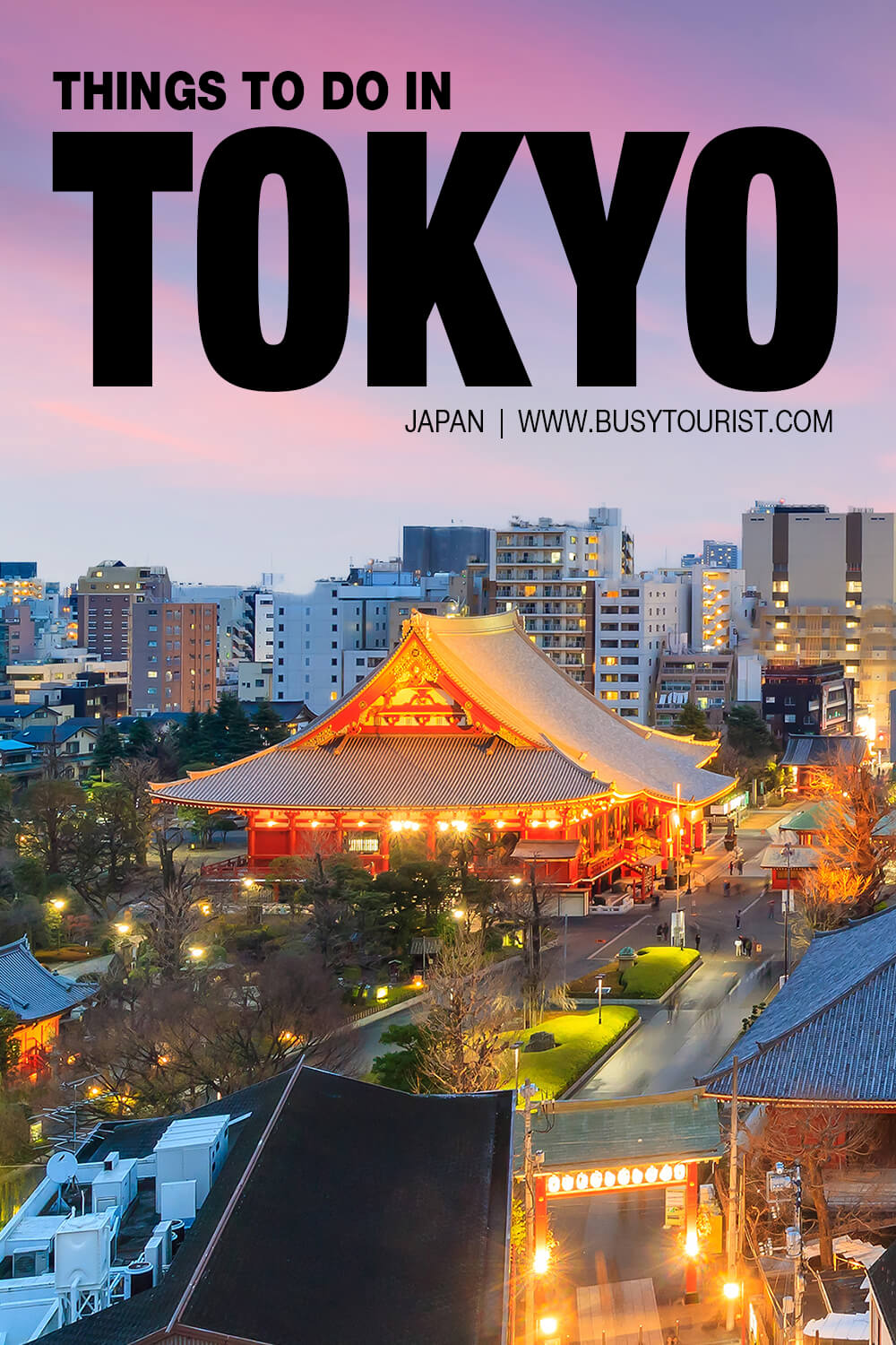 55 Best Things To Do & Places To Visit In Tokyo (Japan)