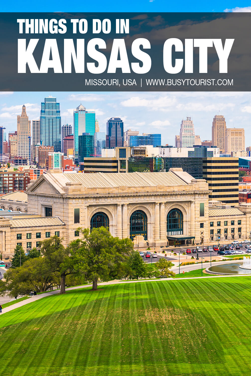 30 Best & Fun Things To Do In Kansas City (Missouri)