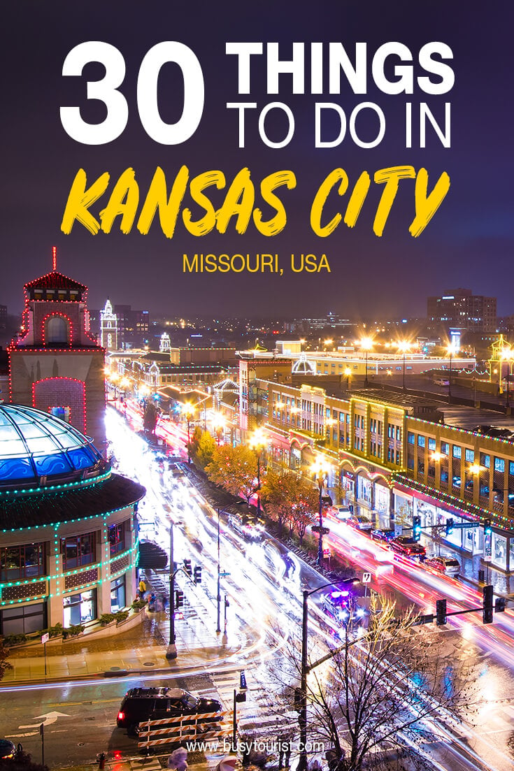 30 Best & Fun Things To Do In Kansas City (Missouri)