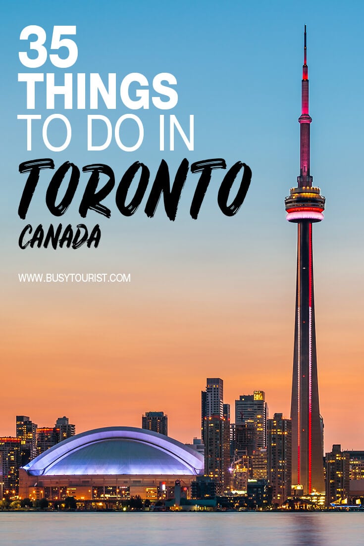 35 Best & Fun Things To Do In Toronto (Canada) Attractions & Activities