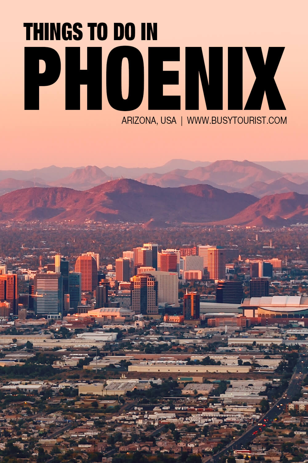 60 Best & Fun Things To Do Phoenix (Arizona) Attractions & Activities