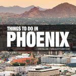 things to do in Phoenix