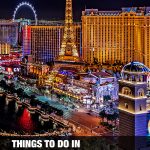 places to visit in Las Vegas