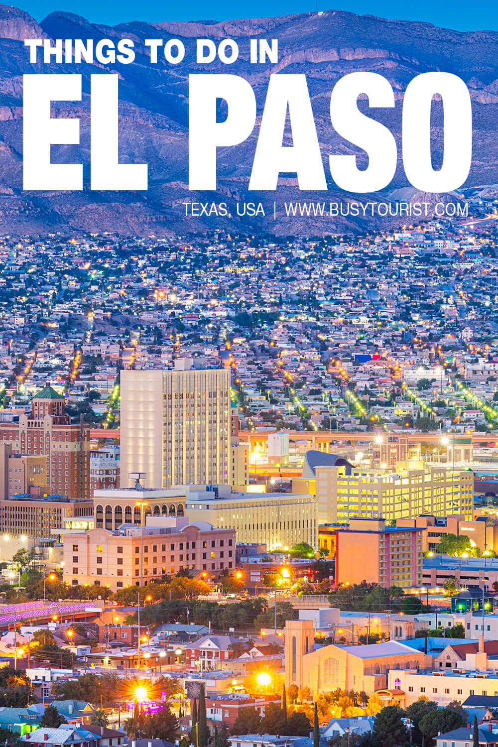 30 Best & Fun Things To Do In El Paso (Texas) - Attractions & Activities