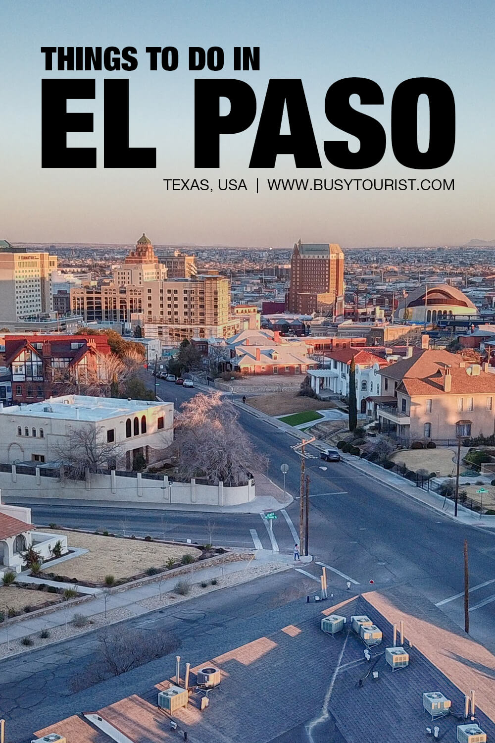 30 Best & Fun Things To Do In El Paso (Texas) Attractions & Activities