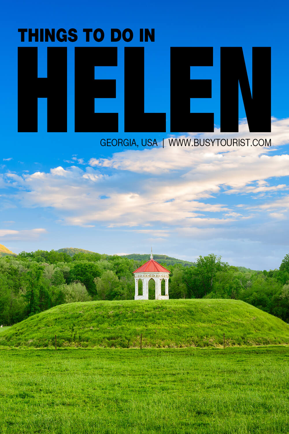 30 Best Fun Things To Do In Helen GA Attractions Activities