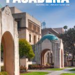 things to do in Pasadena, CA