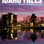 best things to do in Idaho Falls