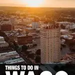 fun things to do in Waco, TX