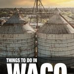 things to do in Waco, TX