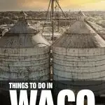 things to do in Waco, TX