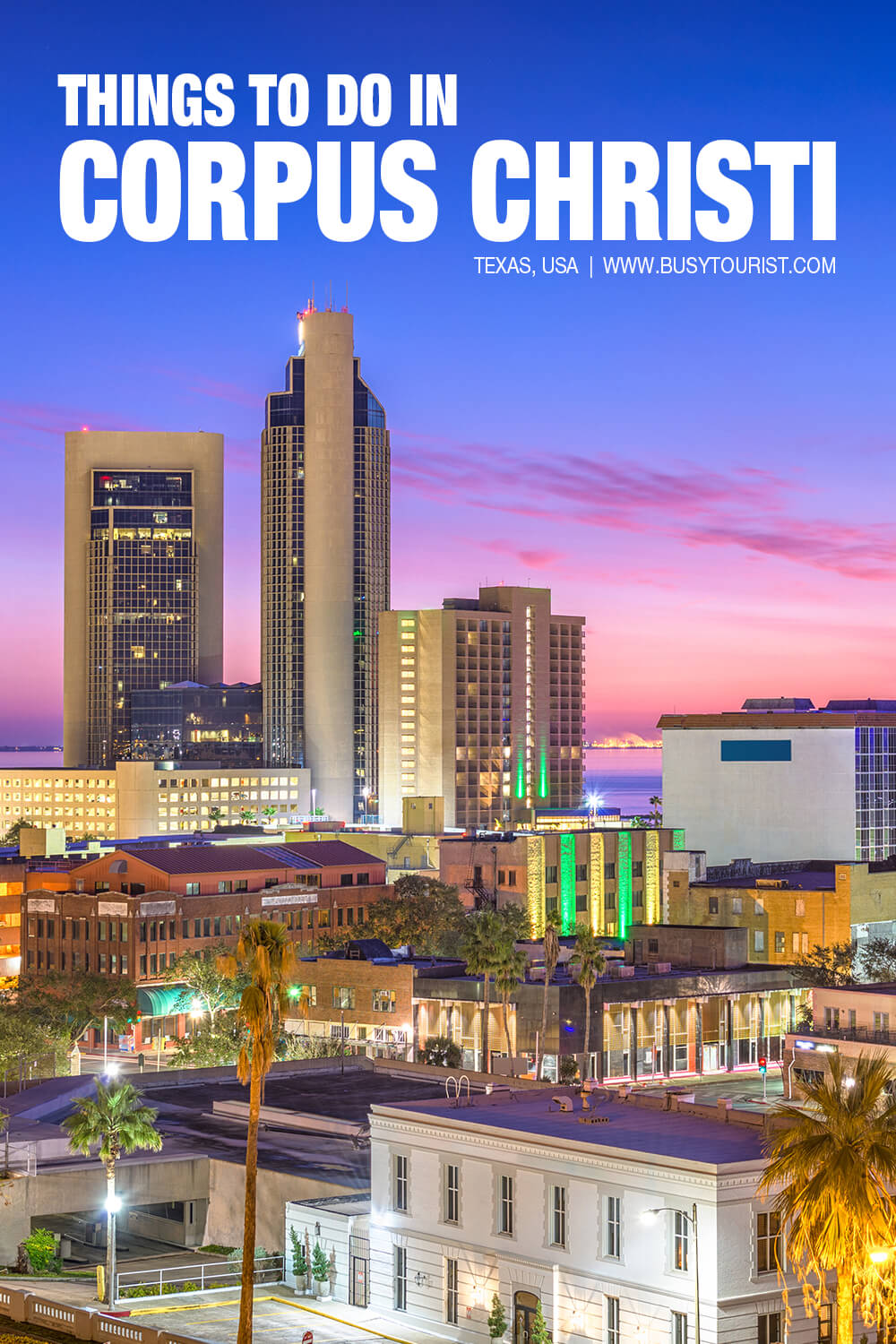 27 Best & Fun Things To Do In Corpus Christi (TX) Attractions