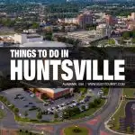 best things to do in Huntsville, AL