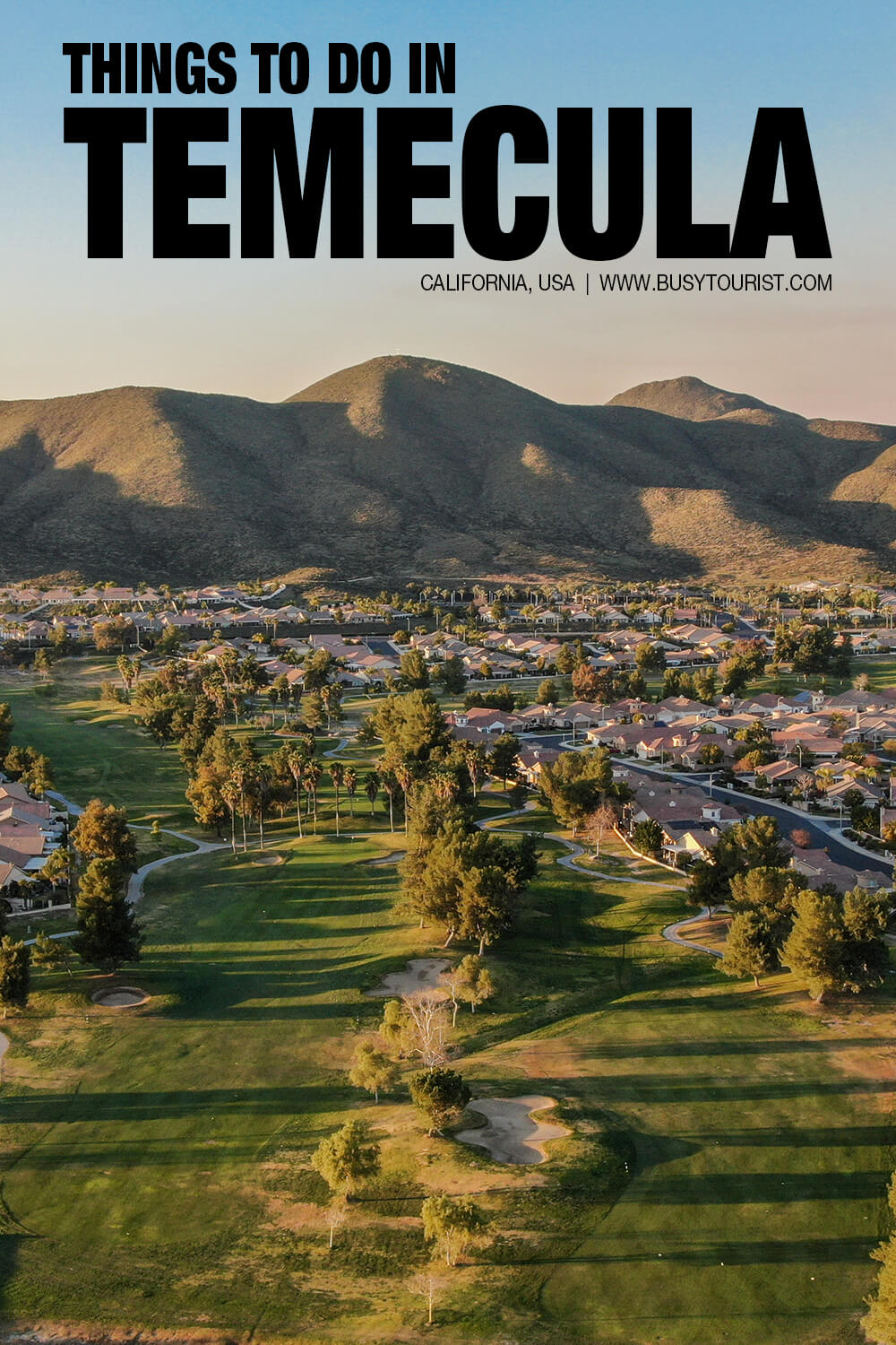 31 Best & Fun Things To Do In Temecula (CA) Attractions & Activities