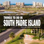 things to do in South Padre Island